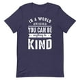 thumbnail image 3 of In A World Where You can Be Anything Be Kind, 3 of 10