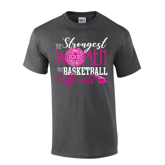 Trenz Shirt Company The Strongest Women Are Basketball Officials Funny IAABO Basketball Short Sleeve T-Shirt-Heather Grey-Large