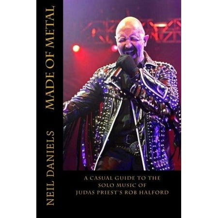 Made of Metal: A Casual Guide to the Solo Music of Judas Priest's Rob Halford