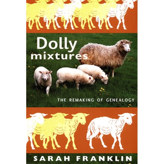 Pre-Owned Dolly Mixtures: The Remaking of Genealogy (a John Hope Franklin Center Book) Paperback