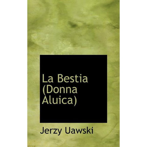 La Bestia (Donna Aluica) (Hardcover)