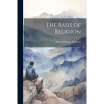 The Basis of Religion (Paperback)