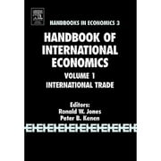 Pre-Owned Handbook of International Economics: International Trade Volume 1 (Paperback) by P B Kenen, R W Jones