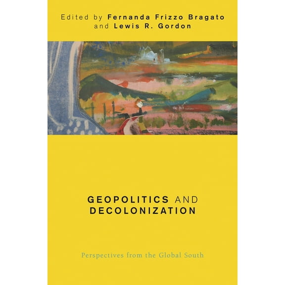 Global Critical Caribbean Thought Geopolitics and Decolonization: Perspectives from the Global South, (Paperback)