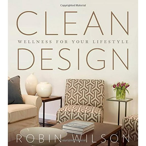 Pre-Owned Clean Design : Wellness for your Lifestyle (Paperback)