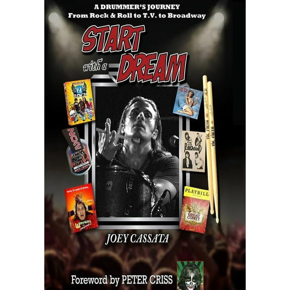 Start with a Dream: A Drummer's Journey from Rock & Roll to T.V. to Broadway, (Hardcover)