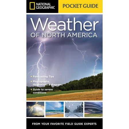 National Geographic Pocket Guide to the Weather of North (Best Weather In North America)