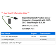 thumbnail image 2 of Engine Crankshaft Position Sensor Connector - Compatible with 2007 - 2017 Jeep Wrangler 3.8L V6 2008 2009 2010 2011 2012 2013 2014 2015 2016, 2 of 2
