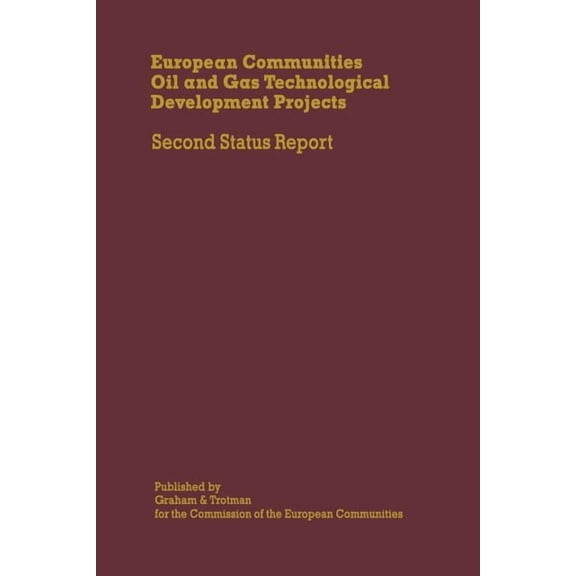 European Communities Oil and Gas Technological Development Projects: Second Status Report, (Paperback)