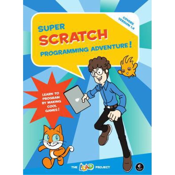 Pre-Owned Super Scratch Programming Adventure!: Learn to Program by Making Cool Games (Paperback) 1593274092 9781593274092