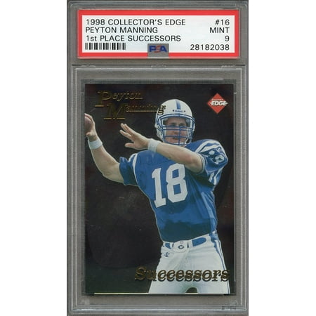 1998 Collectors Edge - 1998 collector's edge 1st place successors #16 PEYTON MANNING colts rookie PSA 9