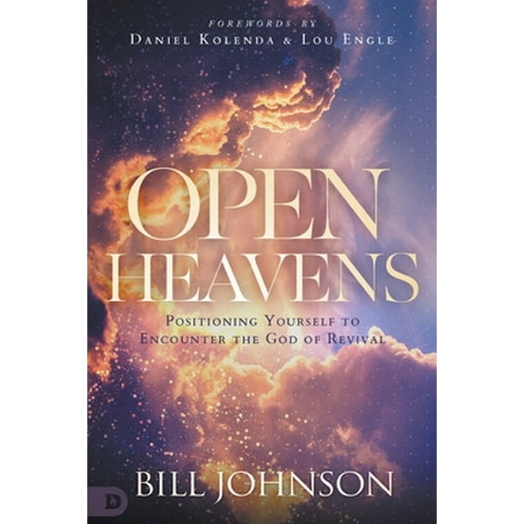 Pre-Owned Open Heavens: Position Yourself to Encounter the God of Revival (Paperback) 0768457696 9780768457698