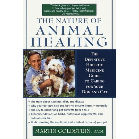 The Nature of Animal Healing : The Definitive Holistic Medicine Guide to Caring for Your Dog and (Best Over The Counter Medicine For Cat Allergies)