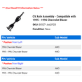 thumbnail image 2 of CV Axle Assembly - Compatible with 1995 - 1996 Chevy Blazer, 2 of 2