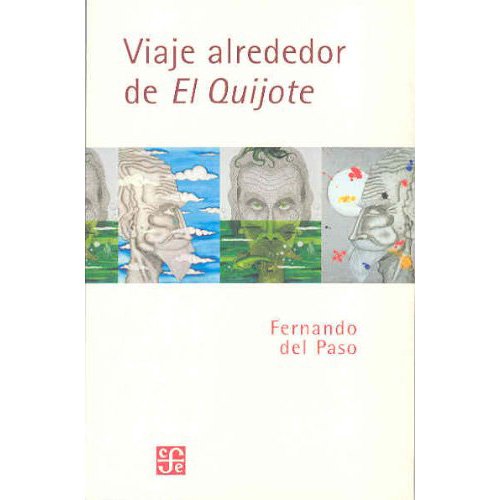 VIAJE ALREDEDOR DE EL QUIJOTE DE FERNANDO DEL PASO