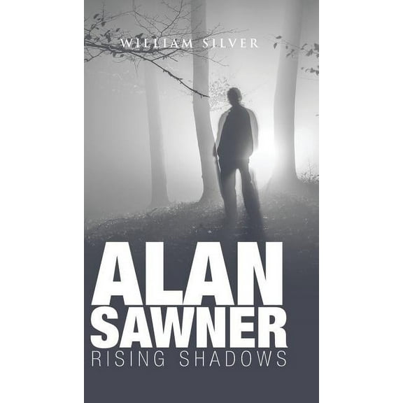 Alan Sawner : Rising Shadows (Hardcover)