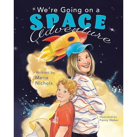 We're Going on a Space Adventure, (Paperback)