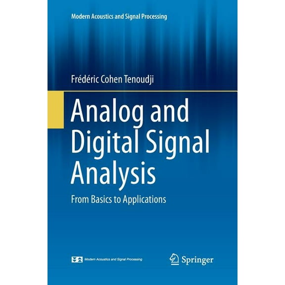 Modern Acoustics and Signal Processing Analog and Digital Signal Analysis: From Basics to Applications, (Paperback)
