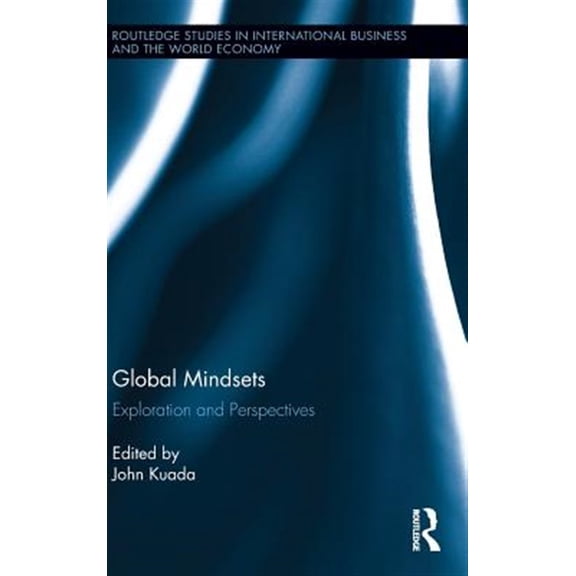 Pre-Owned Routledge Studies in International Business and the World Ec: Global Mindsets: Exploration and Perspectives (Hardcover)