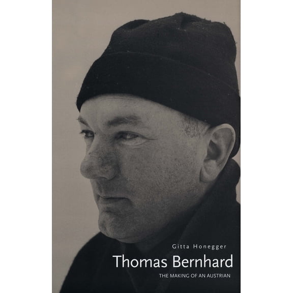 Thomas Bernhard : The Making of an Austrian (Paperback)