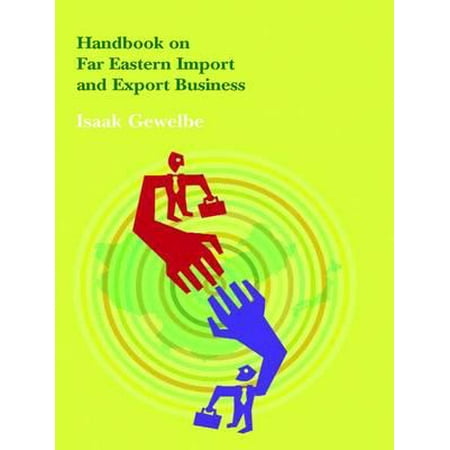Handbook on Far Eastern Import and Export (Best Degree For Import Export Business)