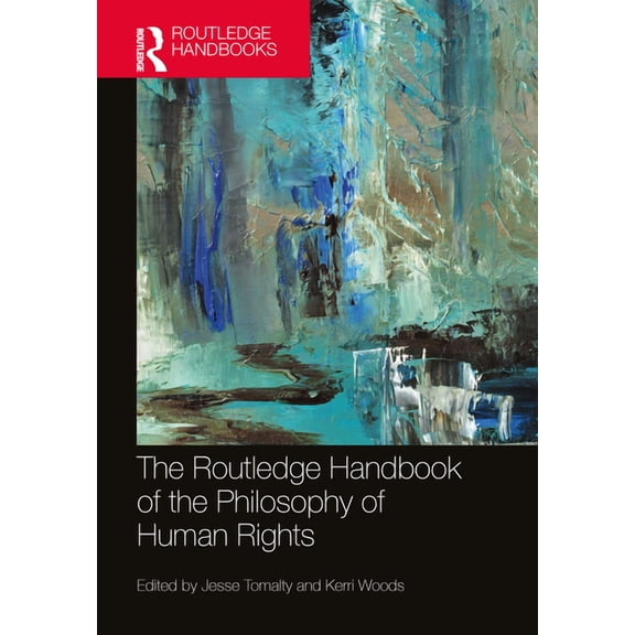 Routledge Handbooks in Philosophy The Routledge Handbook of the Philosophy of Human Rights, (Hardcover)