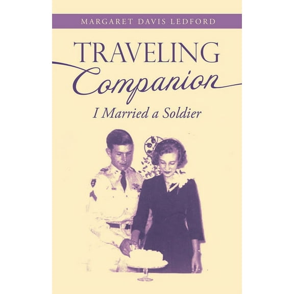 Traveling Companion : I Married a Soldier