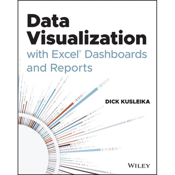 Pre-Owned Data Visualization with Excel Dashboards and Reports (Paperback) 1119698723 9781119698722
