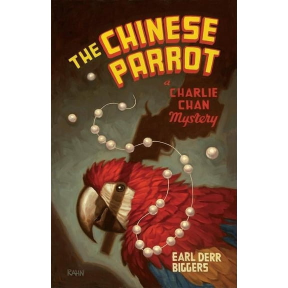Charlie Chan Mysteries The Chinese Parrot: A Charlie Chan Mystery, Book 02, (Paperback)