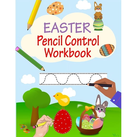 Pencil Control Workbook: Easter Activity Book For Kids, Learn To Draw By Tracing, Practice Tracing Lines For Kids, Penci, (Paperback)