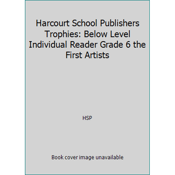 Pre-Owned Harcourt School Publishers Trophies: Below Level Individual Reader Grade 6 The First Artists
