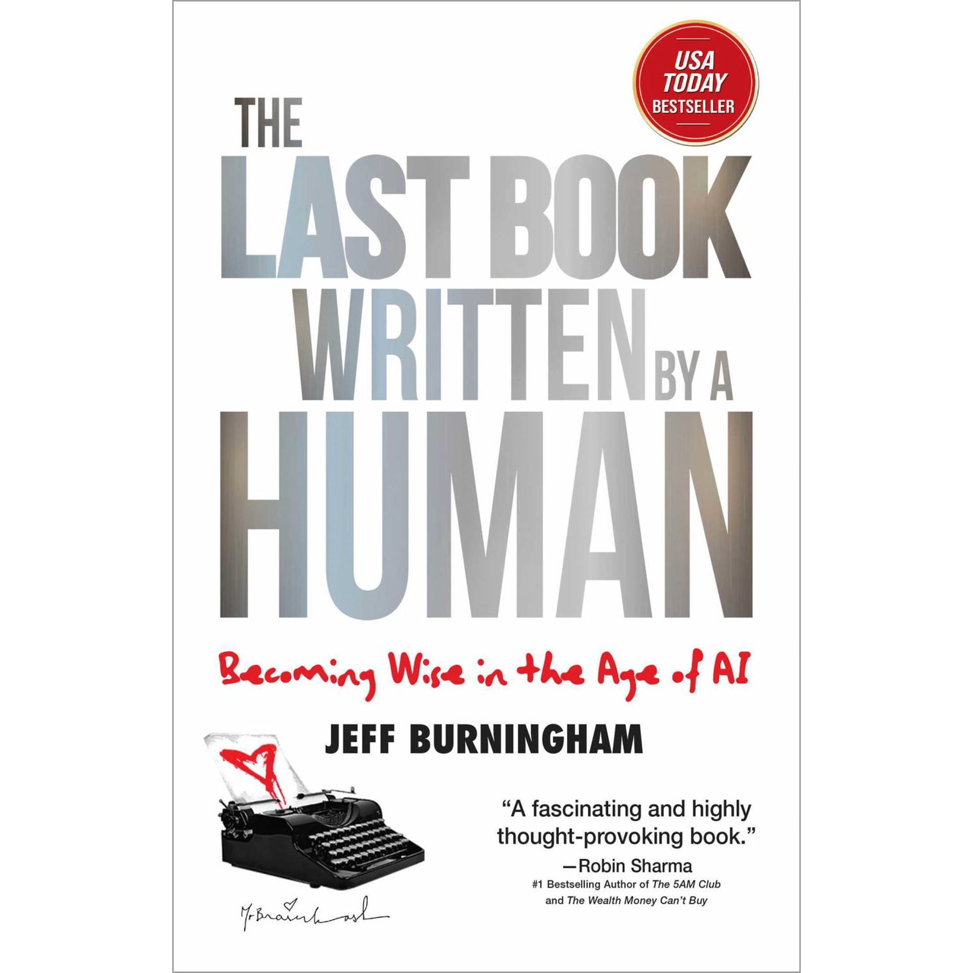 The Last Book Written by a Human: Becoming Wise in the Age of AI (Hardcover)