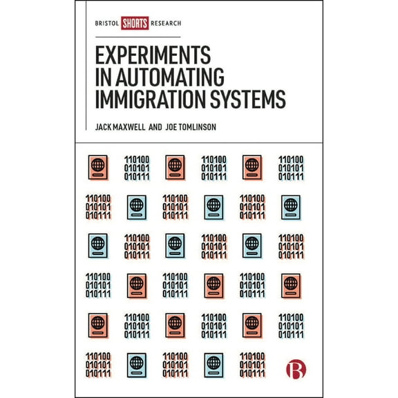 Experiments in Automating Immigration Systems, (Hardcover)