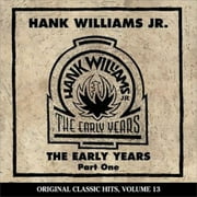 Hank Williams JR. - Early Years 1 (Original Classic Hits 13) - Music & Performance - CD