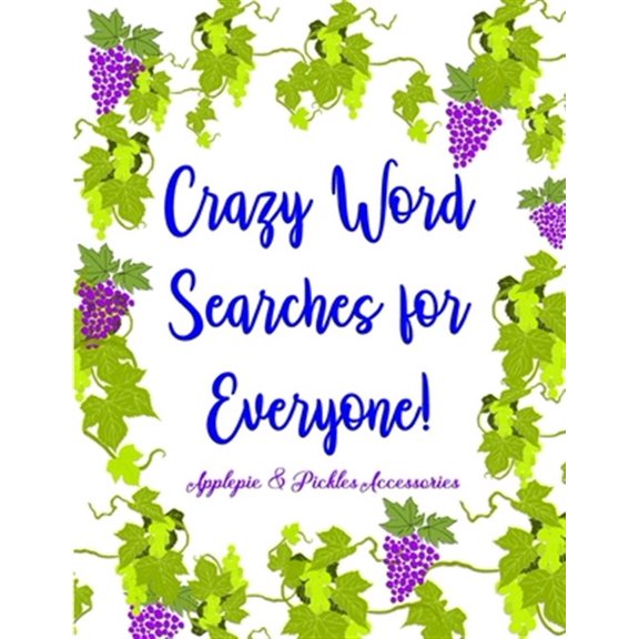Pre-Owned Crazy Word Searches for Everyone!: Word Search Gift Book Puzzles in Large-Print: Days of Brain-Boosting Exercises & Entertainment for Adults, Seniors