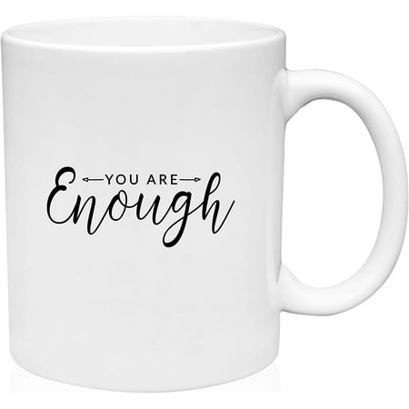 

Coffee Mug You Are Enough Arrows Friends Love Positive Inspiring Encouraging White Coffee Mug Funny Gift Cup