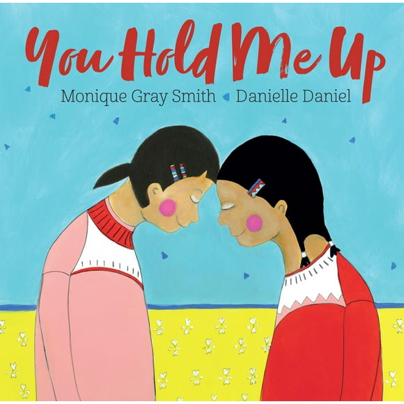 Pre-Owned You Hold Me Up (Hardcover) 1459814479 9781459814479