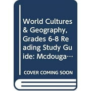McDougal Littell World Cultures and Geography Reading Study Guide with Additional Support Spanish Grades 6-8