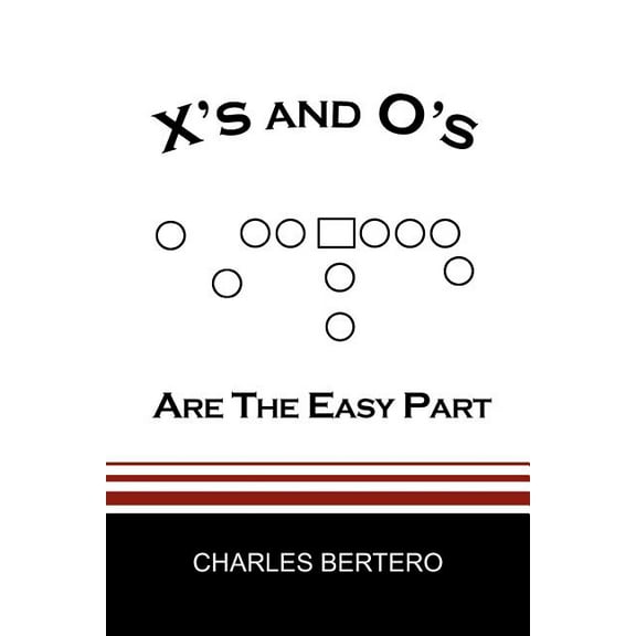 X's and O's Are the Easy Part, (Paperback)