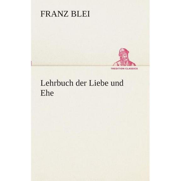 Lehrbuch der Liebe und Ehe (Paperback)