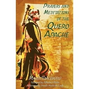 Prayers and Meditations of the Quero Apache (Paperback)