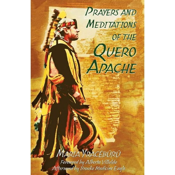 Prayers and Meditations of the Quero Apache, (Paperback)