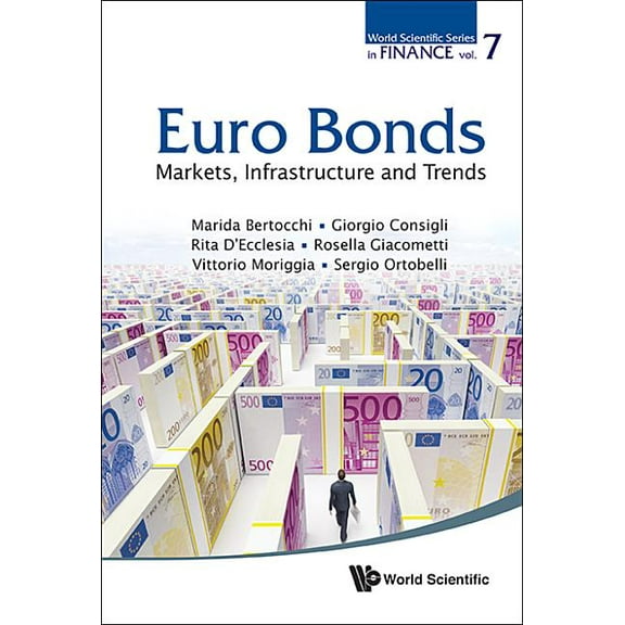 World Scientific Finance Euro Bonds: Markets, Infrastructure & Trends, Book 7, (Hardcover)