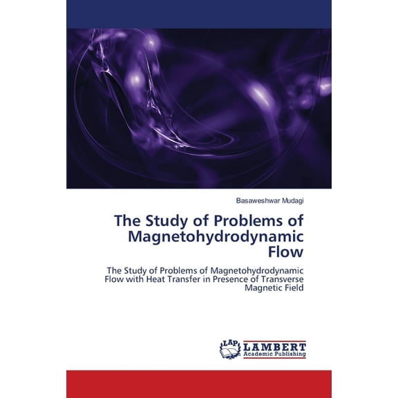 The Study of Problems of Magnetohydrodynamic Flow (Paperback)