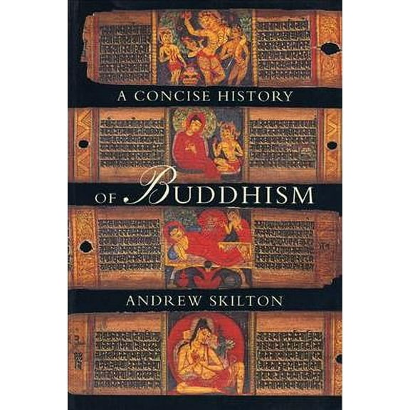 A Concise History of Buddhism Andrew Skilton (Paperback)