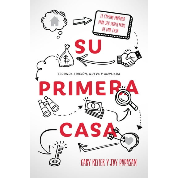 Su Primera Casa: El Camino Probado Para Ser Propietario de Una Casa, (Paperback)