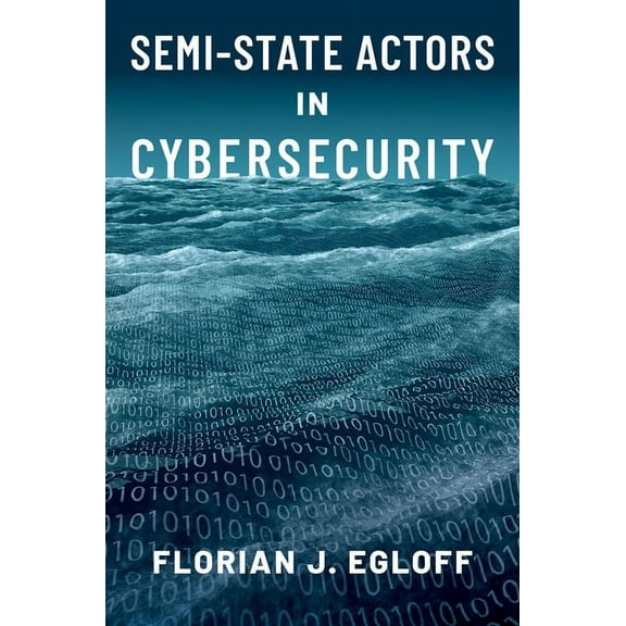 Semi-State Actors in Cybersecurity, (Paperback)