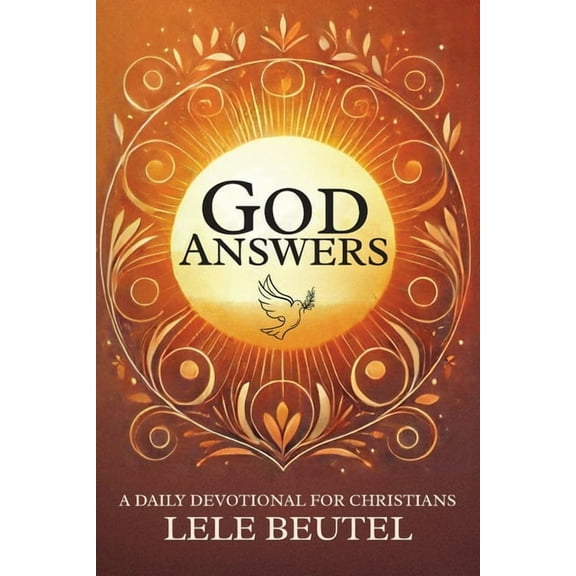 Daily Devotionals for Christians God Answers: A Daily Devotional for Christians, (Paperback)