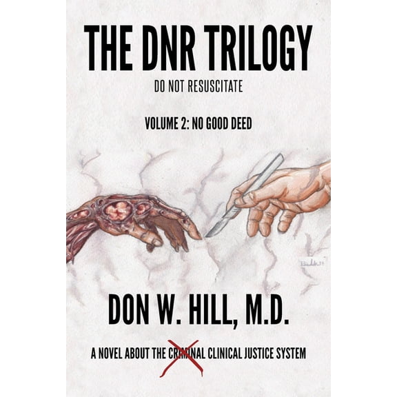 The DNR Trilogy: Volume 2: No Good Deed, (Paperback)