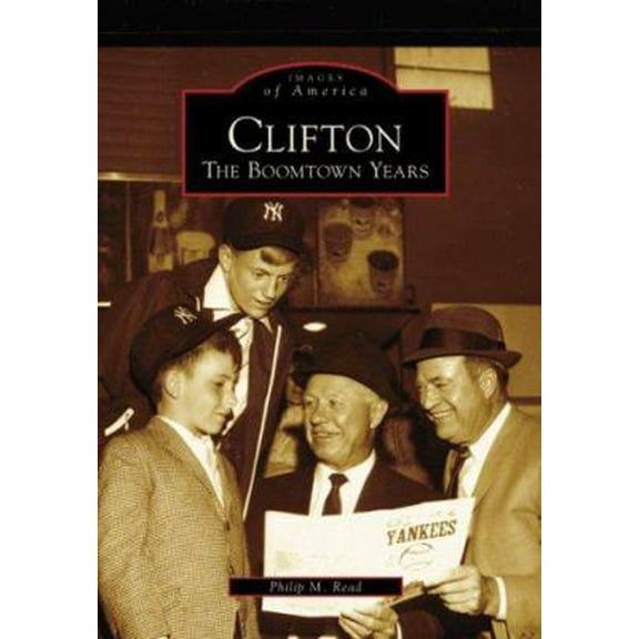 Pre-Owned Clifton: The Boomtown Years (Paperback) 0738549568 9780738549569